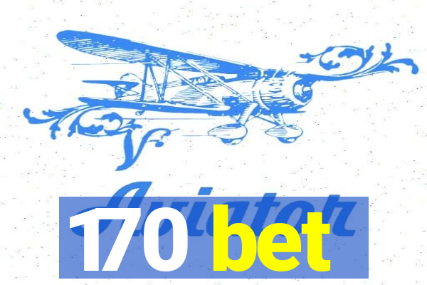 170 bet